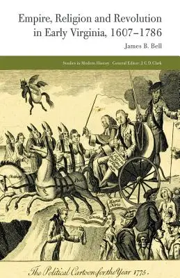 Impero, religione e rivoluzione nella Virginia antica, 1607-1786 - Empire, Religion and Revolution in Early Virginia, 1607-1786