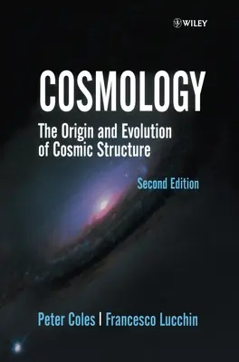 Cosmologia: L'origine e l'evoluzione della struttura cosmica - Cosmology: The Origin and Evolution of Cosmic Structure