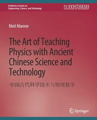 L'arte di insegnare la fisica con la scienza e la tecnologia cinese antica - The Art of Teaching Physics with Ancient Chinese Science and Technology