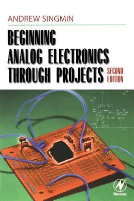 Iniziare l'elettronica analogica attraverso i progetti - Beginning Analog Electronics Through Projects