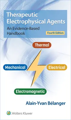 Agenti elettrofisici terapeutici: Un manuale basato sull'evidenza - Therapeutic Electrophysical Agents: An Evidence-Based Handbook