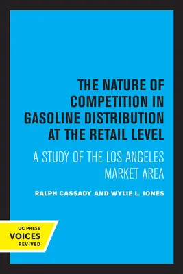La natura della concorrenza nella distribuzione di benzina al dettaglio: Uno studio dell'area di mercato di Los Angeles - The Nature of Competition in Gasoline Distribution at the Retail Level: A Study of the Los Angeles Market Area