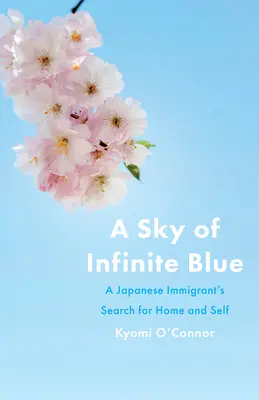 Un cielo di infinito blu: La ricerca di casa e di sé di un immigrato giapponese - A Sky of Infinite Blue: A Japanese Immigrant's Search for Home and Self