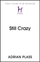 Ancora pazzi - Amore, risate e lacrime dal mondo del Diarista Sacro - Still Crazy - Love, laughter and tears from the world of the Sacred Diarist