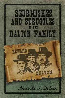 Scaramucce e lotte della famiglia Dalton - Skirmishes and Struggles of the Dalton Family