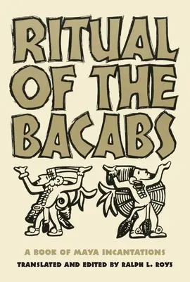 Rituale dei Bicab: Un libro di incantesimi maya - Ritual of the Bicabs: A Book of Maya Incantations