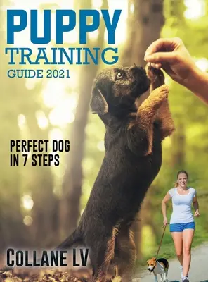 Guida all'addestramento dei cuccioli 2021: Cane perfetto in 7 passi! - Puppy Training Guide 2021: Perfect Dog in 7 Steps!