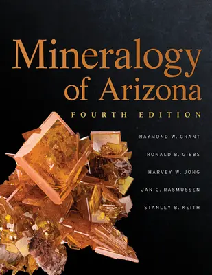 Mineralogi Arizona, Edisi Keempat - Mineralogy of Arizona, Fourth Edition