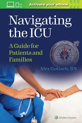 Navigare in Terapia Intensiva: Una guida per pazienti e famiglie - Navigating the ICU: A Guide for Patients and Families