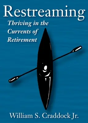 Restreaming: Vivere al meglio le correnti del pensionamento - Restreaming: Thriving in the Currents of Retirement
