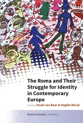 I Rom e la loro lotta per l'identità nell'Europa contemporanea - The Roma and Their Struggle for Identity in Contemporary Europe