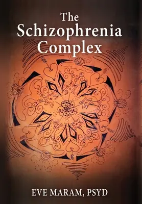 Il complesso della schizofrenia - The Schizophrenia Complex