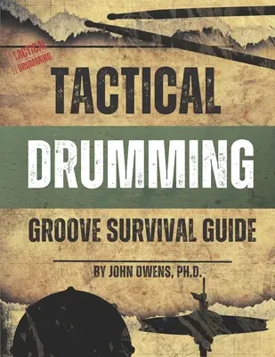 Guida di sopravvivenza al groove della batteria tattica - Tactical Drumming Groove Survival Guide