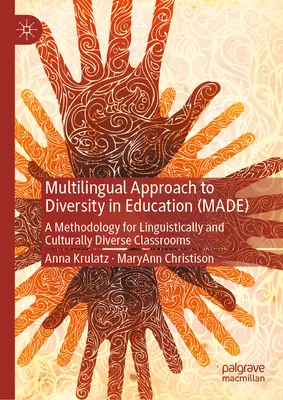 Approccio multilingue alla diversità nell'educazione (Made): Una metodologia per classi linguisticamente e culturalmente diverse - Multilingual Approach to Diversity in Education (Made): A Methodology for Linguistically and Culturally Diverse Classrooms