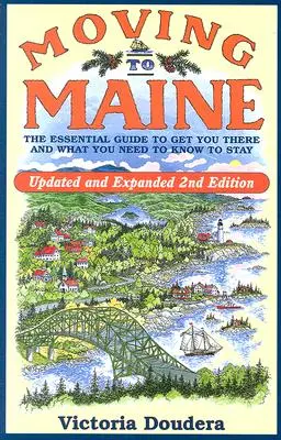 Trasferirsi nel Maine: La guida essenziale per arrivarci e quello che bisogna sapere per restarci - Moving to Maine: The Essential Guide to Get You There and What You Need to Know to Stay
