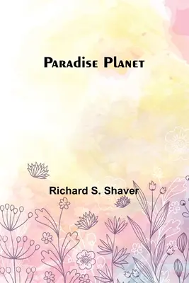 Il pianeta paradiso - Paradise Planet