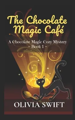 Il Caffè Magico al Cioccolato: Un Mistero Accogliente sulla Magia del Cioccolato - The Chocolate Magic Caf: A Chocolate Magic Cozy Mystery