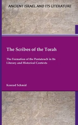 Gli scribi della Torah: La formazione del Pentateuco nei suoi contesti letterari e storici - The Scribes of the Torah: The Formation of the Pentateuch in Its Literary and Historical Contexts