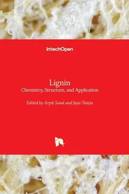 Lignina - Chimica, struttura e applicazione - Lignin - Chemistry, Structure, and Application