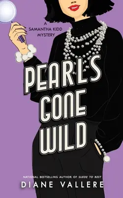 Perle selvagge: un mistero di Samantha Kidd - Pearls Gone Wild: A Samantha Kidd Mystery