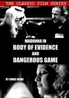 Serie di film classici: Madonna in Body of Evidence e Dangerous Game - Classic Film Series: Madonna in Body of Evidence and Dangerous Game