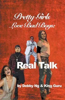 Le belle ragazze amano i cattivi ragazzi: Discorso reale - Pretty Girls Love Bad Boys: Real Talk