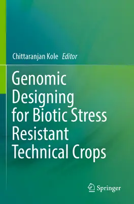 Progettazione genomica per colture tecniche resistenti agli stress biotici - Genomic Designing for Biotic Stress Resistant Technical Crops