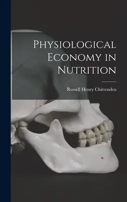 Economia fisiologica nella nutrizione - Physiological Economy in Nutrition