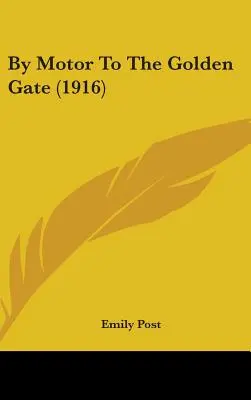 In auto fino al Golden Gate (1916) - By Motor To The Golden Gate (1916)
