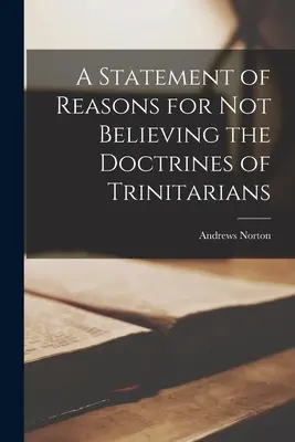 Una dichiarazione delle ragioni per non credere alle dottrine dei trinitari - A Statement of Reasons for Not Believing the Doctrines of Trinitarians