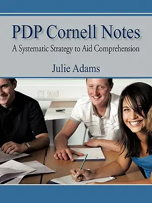 Pdp Cornell Notes: Una strategia sistematica per aiutare la comprensione - Pdp Cornell Notes: A Systematic Strategy to Aid Comprehension