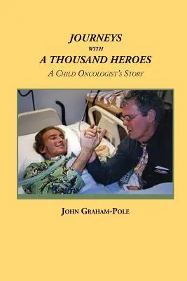 Viaggi con mille eroi: La storia di un oncologo infantile - Journeys with a Thousand Heroes: A Child Oncologist's Story