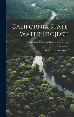 Progetto idrico statale della California: TC824.C2 A2 n.200 v.1 - California State Water Project: TC824.C2 A2 no.200 v.1