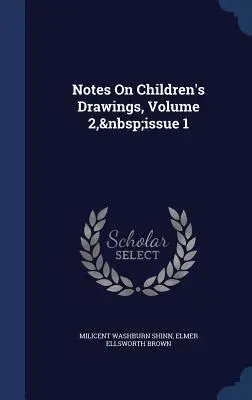 Note sui disegni dei bambini, volume 2, numero 1 - Notes On Children's Drawings, Volume 2, issue 1