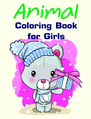 Libro da colorare di animali per ragazze: Libri di Natale per bambini, ragazzi e adulti - Animal Coloring Book for Girls: Christmas books for toddlers, kids and adults