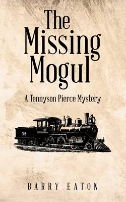 Il magnate scomparso: un mistero di Tennyson Pierce - The Missing Mogul: A Tennyson Pierce Mystery
