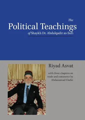 Gli insegnamenti politici di Shaykh Dr. Abdalqadir as-Sufi - The Political Teachings of Shaykh Dr. Abdalqadir as-Sufi