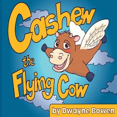 Anacardi la mucca volante - Cashew the Flying Cow