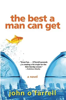 Il meglio che un uomo possa ottenere - The Best a Man Can Get