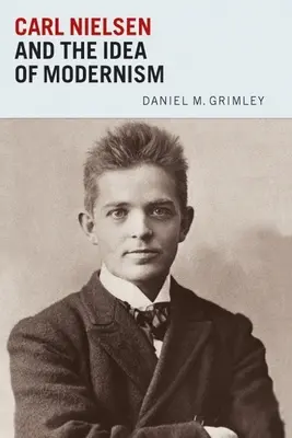 Carl Nielsen e l'idea di modernismo - Carl Nielsen and the Idea of Modernism