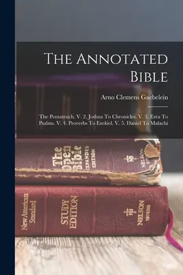 La Bibbia annotata: Il Pentateuco. V. 2. Da Giosuè alle Cronache. V. 3. Da Esdra ai Salmi. V. 4. Proverbi a Ezechiele. V. 5. Da Daniele a Malachia - The Annotated Bible: The Pentateuch. V. 2. Joshua To Chronicles. V. 3. Ezra To Psalms. V. 4. Proverbs To Ezekiel. V. 5. Daniel To Malachi