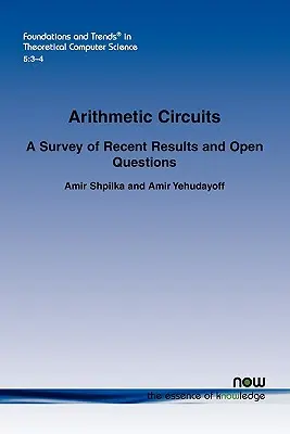 Circuiti aritmetici: Un'indagine sui risultati recenti e sulle questioni aperte - Arithmetic Circuits: A Survey of Recent Results and Open Questions
