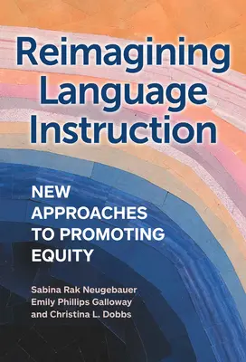 Ripensare l'insegnamento delle lingue: Nuovi approcci per promuovere l'equità - Reimagining Language Instruction: New Approaches to Promoting Equity