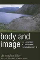 Tubuh dan Citra: Eksplorasi dalam Fenomenologi Lanskap 2 - Body and Image: Explorations in Landscape Phenomenology 2