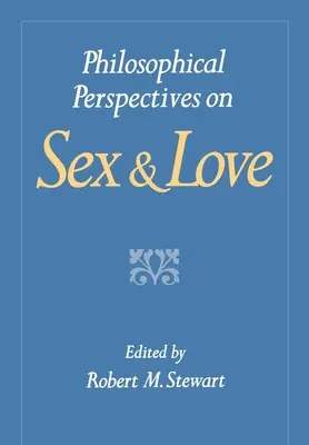 Prospettive filosofiche su sesso e amore - Philosophical Perspectives on Sex and Love