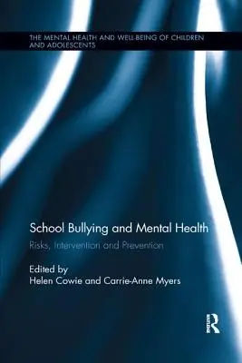 Bullismo scolastico e salute mentale: Rischi, interventi e prevenzione - School Bullying and Mental Health: Risks, intervention and prevention
