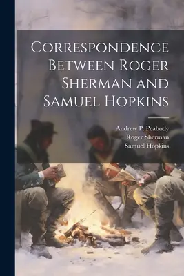 Corrispondenza tra Roger Sherman e Samuel Hopkins - Correspondence Between Roger Sherman and Samuel Hopkins