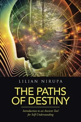I sentieri del destino: Introduzione a un antico strumento di autocomprensione - The Paths of Destiny: Introduction to an Ancient Tool for Self-Understanding
