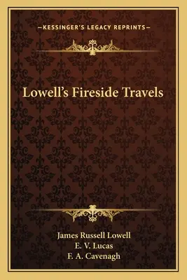 I viaggi di Lowell al caminetto - Lowell's Fireside Travels