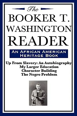 Il lettore di Booker T. Washington (un libro sul patrimonio afroamericano) - The Booker T. Washington Reader (an African American Heritage Book)